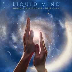 Cover of Liquid Mind Musical Healthcare: Deep Calm