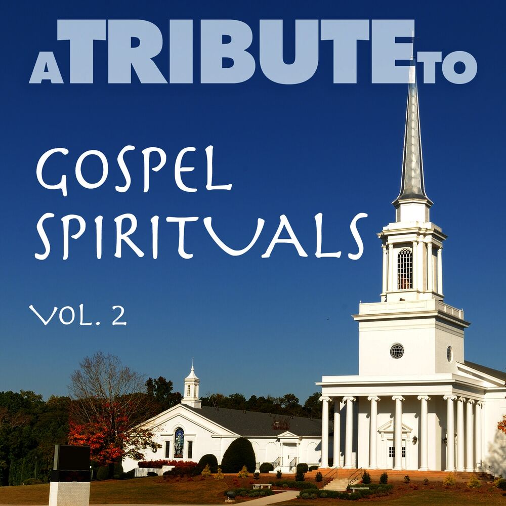 Picture of A Tribute to Gospel Spirituals, Vol. 2
