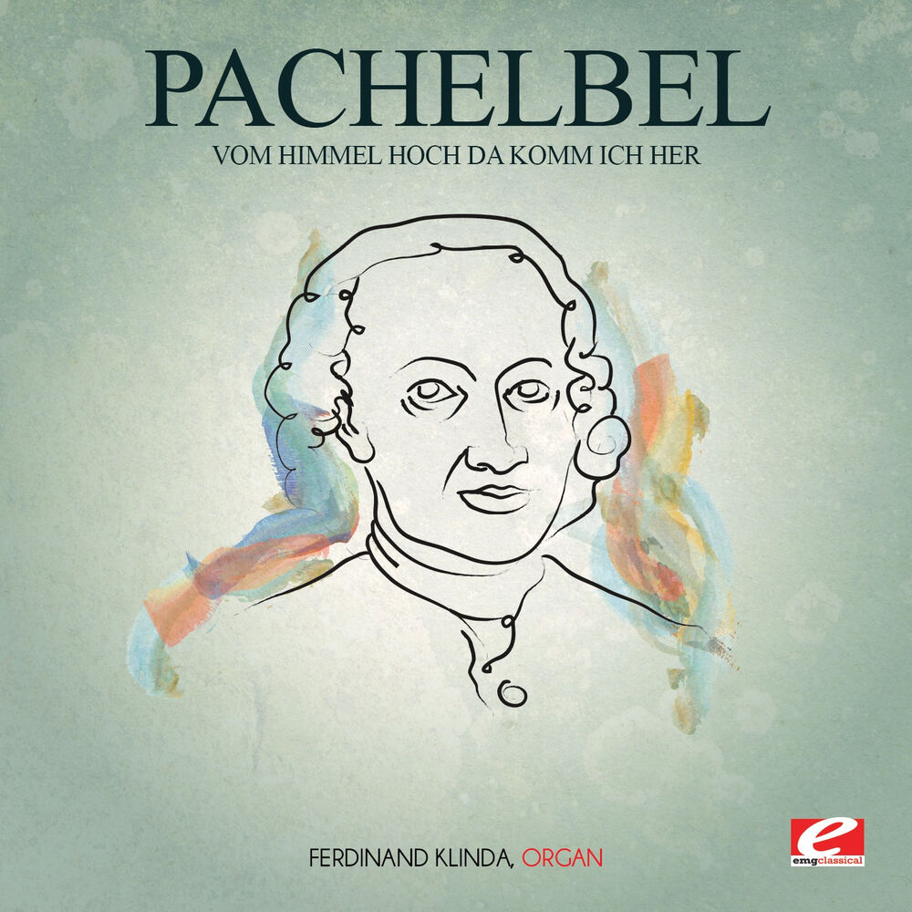 Picture of Pachelbel: Vom Himmel Hoch da Komm Ich Her (Digitally Remastered)
