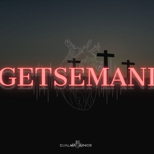 Descargar Getsemani - Djalma Junior MP3