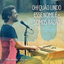 Cover of Oh! Quão Lindo Esse Nome É + Somos Razão