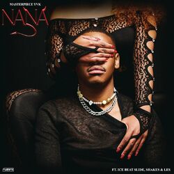 Cover of Nana (feat. Ice Beats Slide, Shakes & Les)