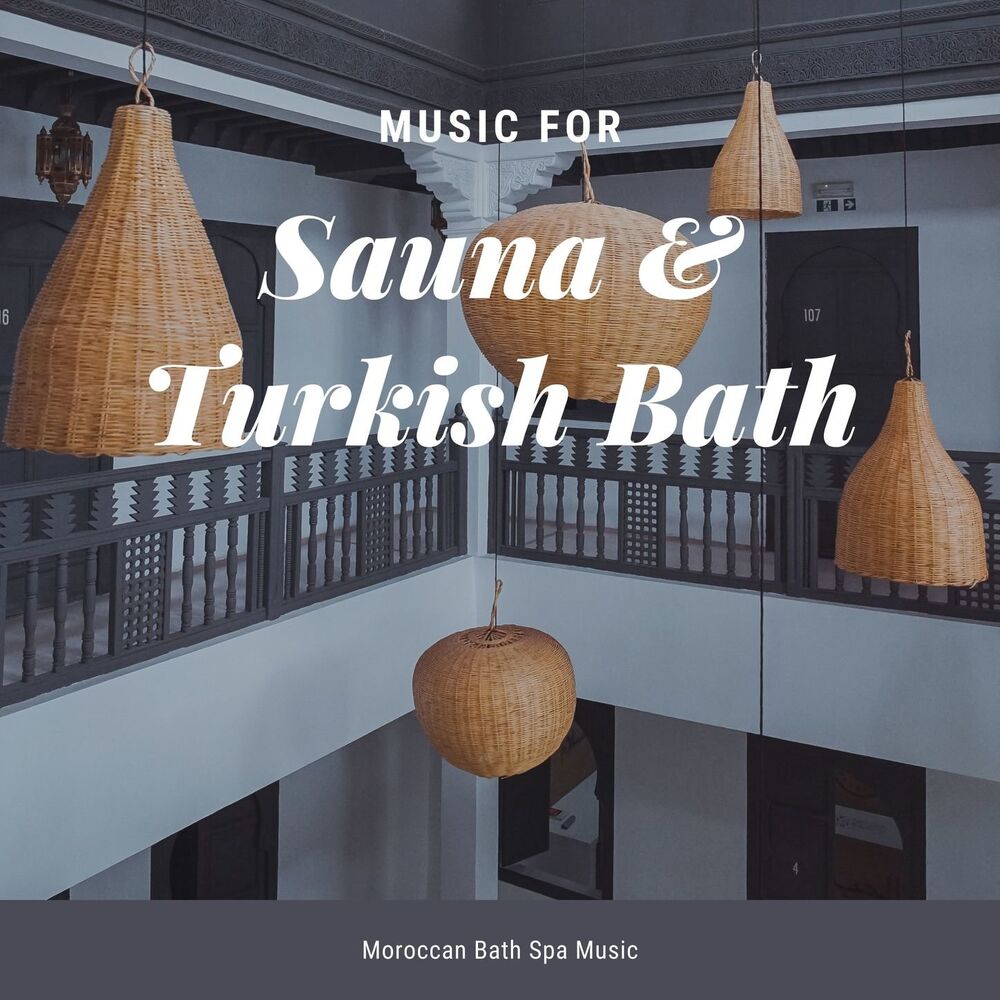Picture of Music for Sauna & Turkish Bath: Moroccan Bath Spa Music