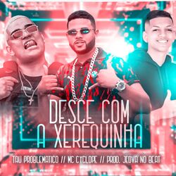 Cover of Desce Com a Xerequinha