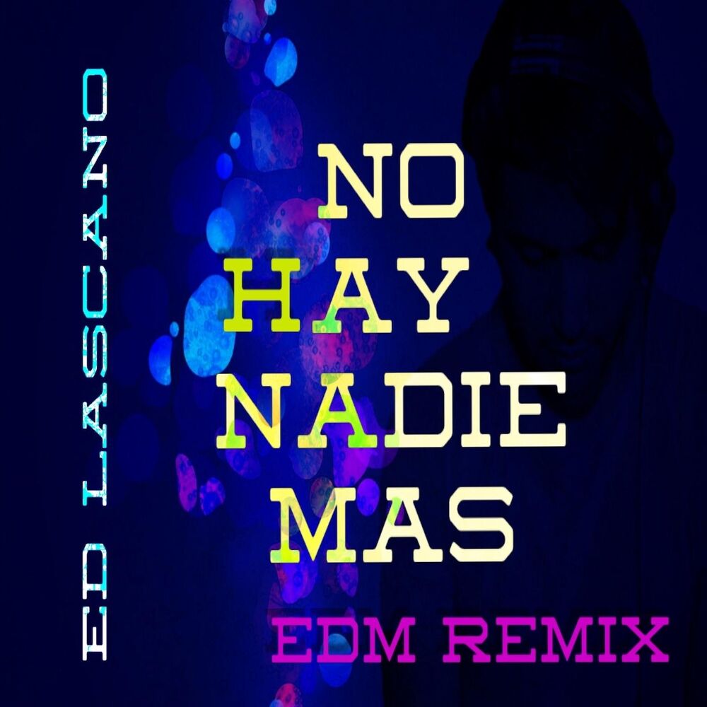 Picture of No Hay Nadie Mas (EDM Remix)