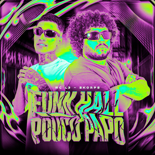 Funk Hall Pouco Papo
