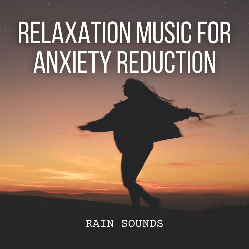 Picture of Rain Sounds: Relaxation Music for Anxiety Reduction