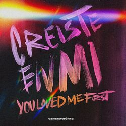 Cover of Creíste en Mí / You Loved Me First