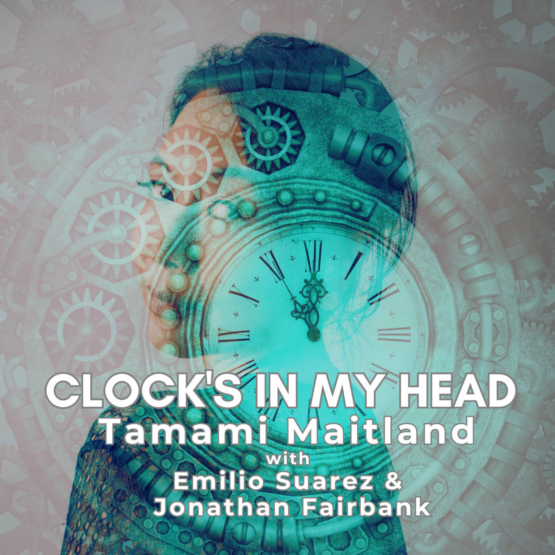 Album cover of Clock's In My Head (feat. Emilio Suarez & Jonathan Fairbank)
