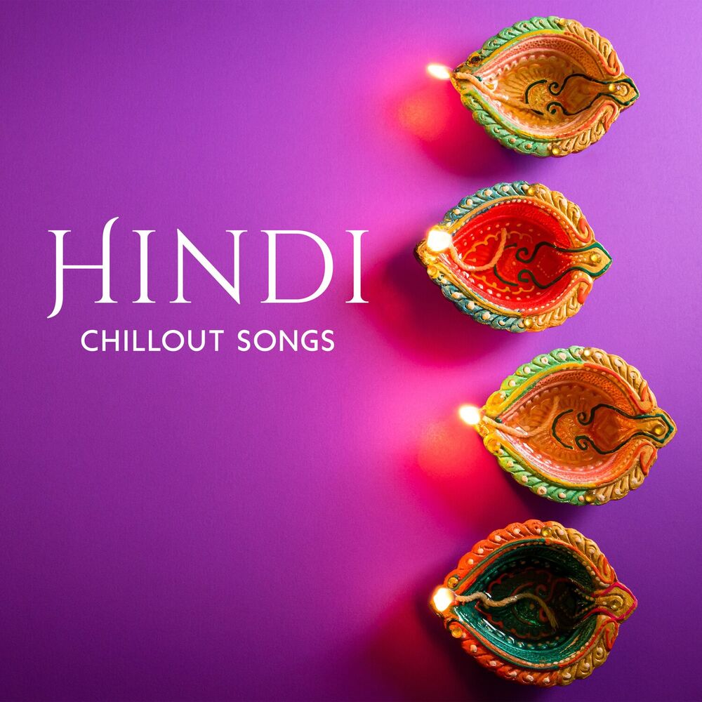 Picture of Hindi Chillout Songs – Electronic Remixes + New Indian Hits