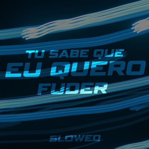 Tu Sabe Que Eu Quero Fuder