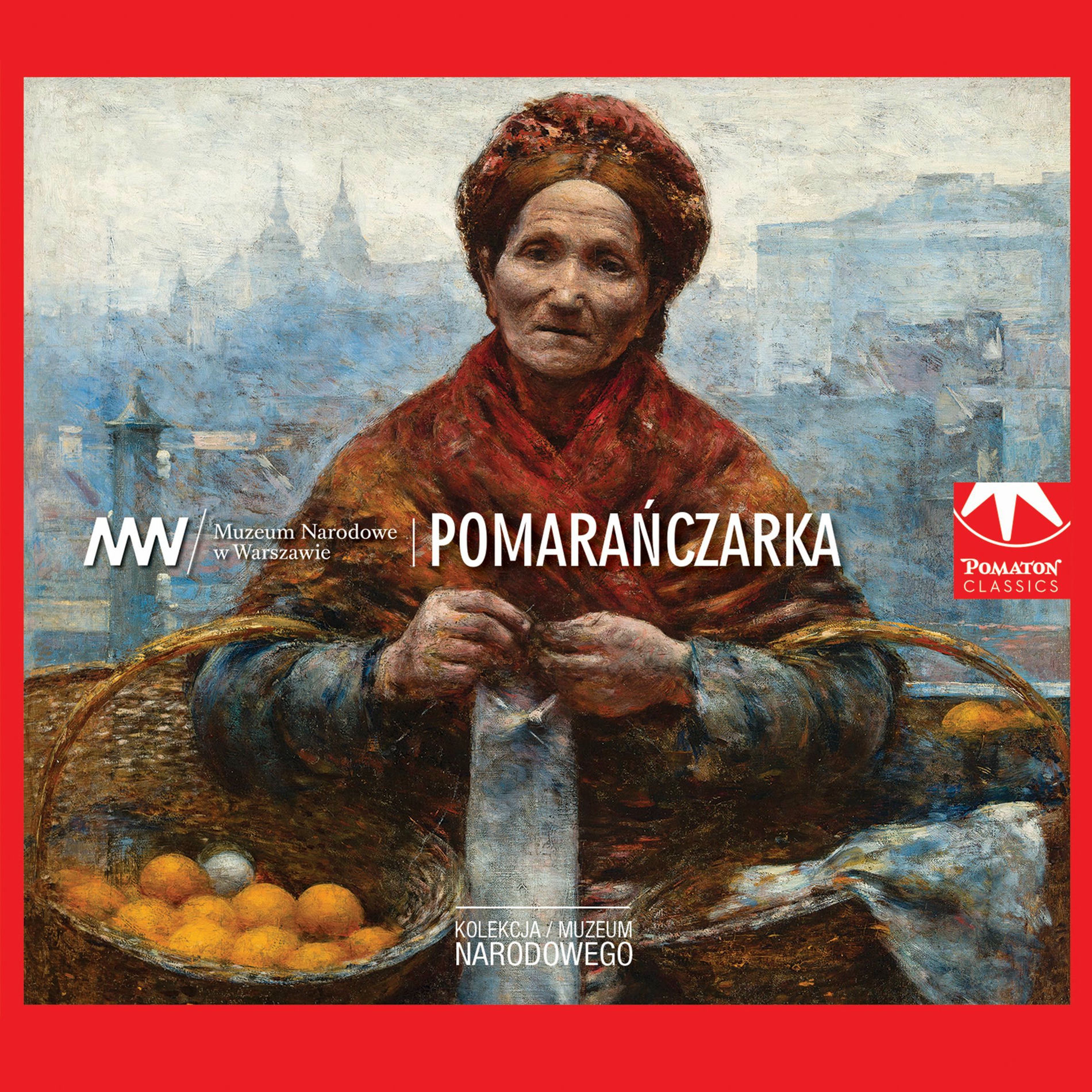 Album cover of Kokekcja Muzeum Narodowego: Pomaranczarka