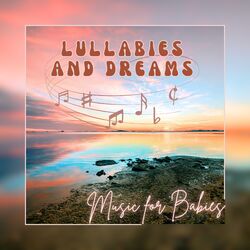 Cover of Lullabies and Dreams - Music for Babies