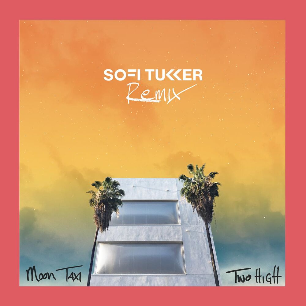 Picture of Two High (Sofi Tukker Remix)