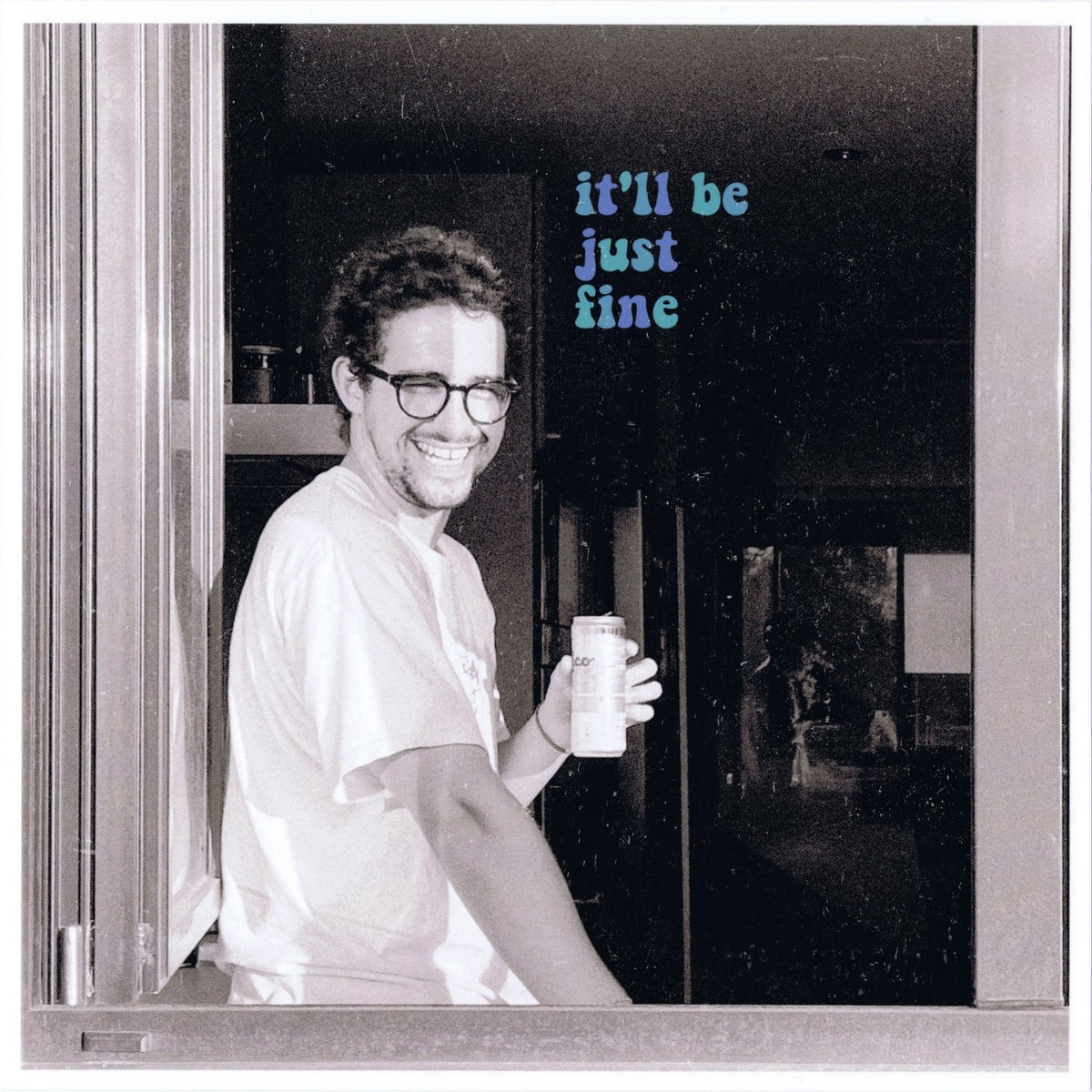 Album cover of It'll Be Just Fine