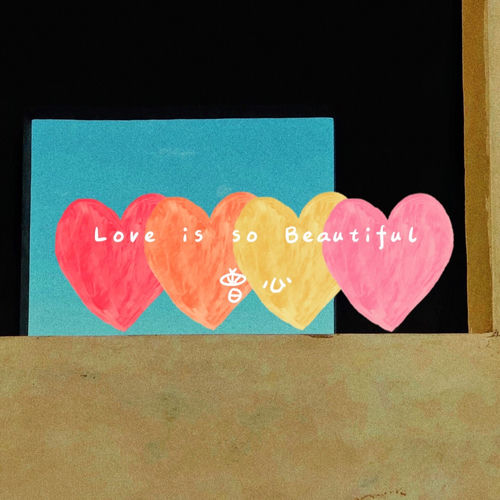 Love Is so Beautiful