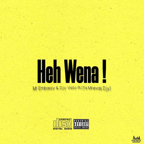 Heh Wena! (feat. Visto Djy & Ta Mnevas)