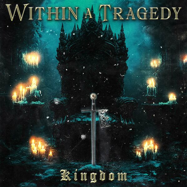 Within A Tragedy - Kingdom [single] (2025)