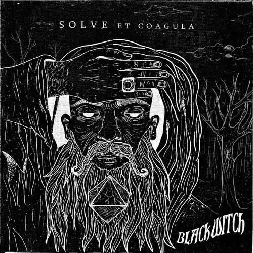 Black Witch - Solve Et Coagula | Deezer