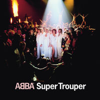 ABBA - Super Trouper | Deezer