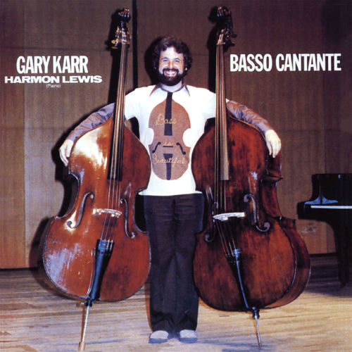 洋楽 BASSO CANTANTE GARY KARR & HARMON LEWIS BASSO CANTANTE - Gary Karr | Deezer