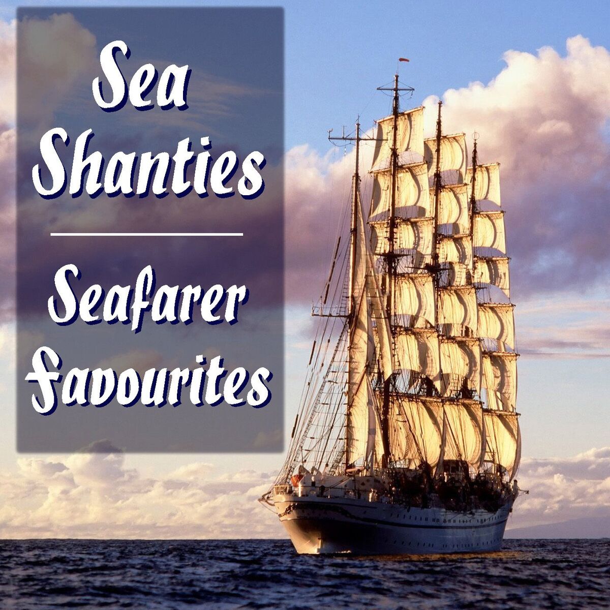 Album cover of Sea Shanties: Seafarer Favourites