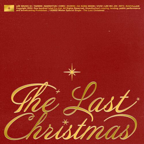 Lee Seung Gi, Taemin, BAEKHYUN, Chen, XIUMIN, HA SUNG WOON, Viviz, Lee Mujin, BE’O, BADVILLAIN  – 100RED Winter Special Single ‘The Last Christmas’ – Single
