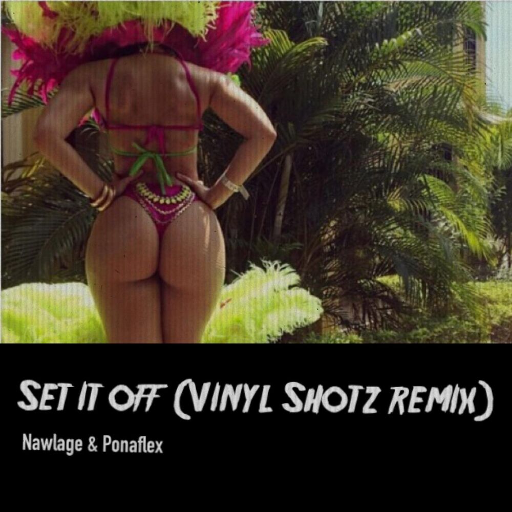 Picture of Set It Off (feat. Ponaflex) [Vinyl Shotz Remix]