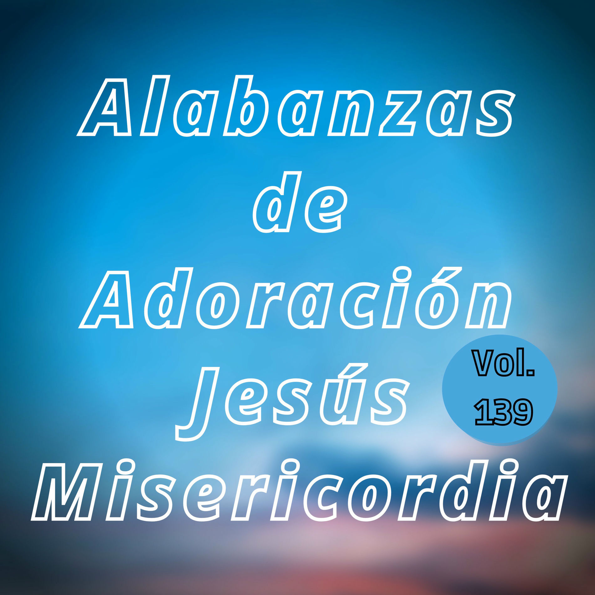 Album cover of Alabanzas de Adoración Jesús Misericordia, Vol. 139