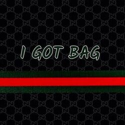 Cover of I Got Bag (feat. Bricchead Beast)