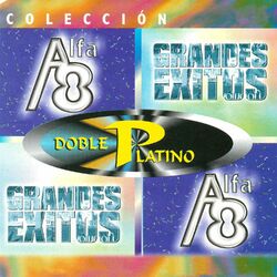 Colección Doble Platino: Los Alfa 8 Grandes Éxitos