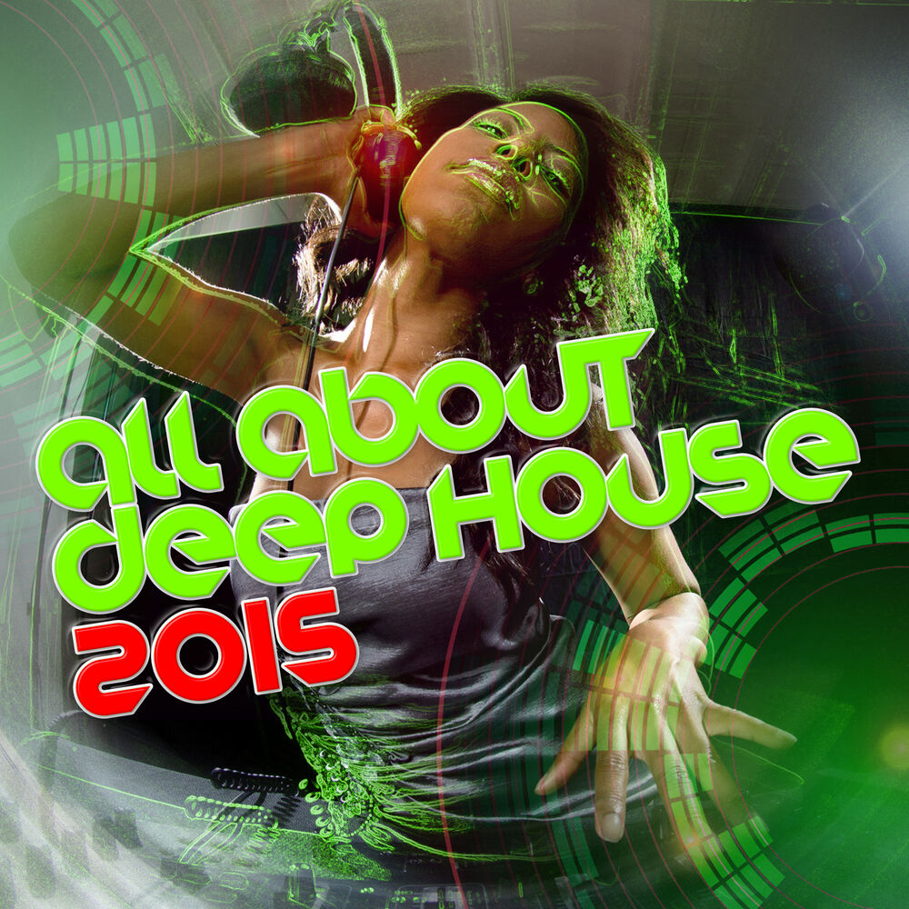 Picture of All About Deep House 2015