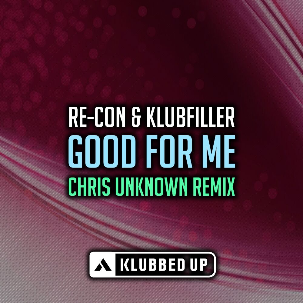 Picture of Good For Me (Chris Unknown Remix)