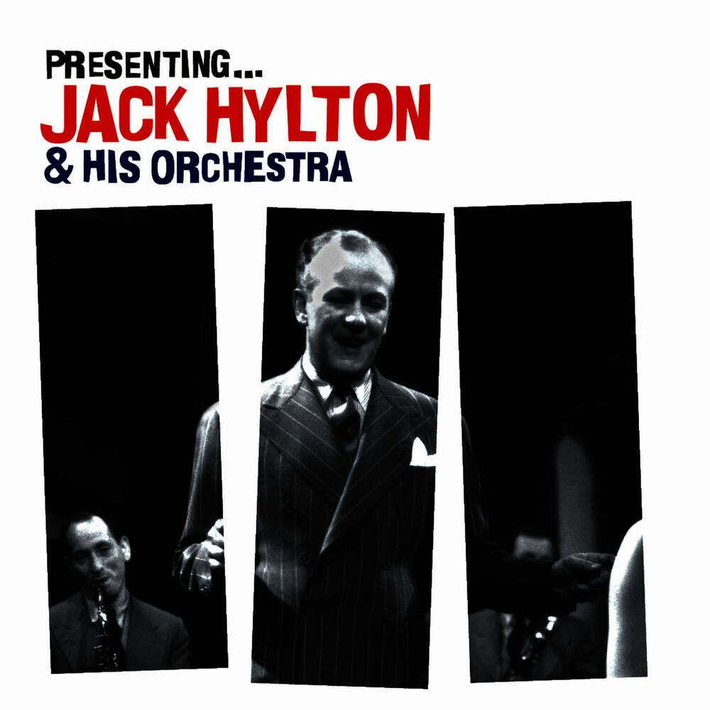 Picture of Presenting… Jack Hylton