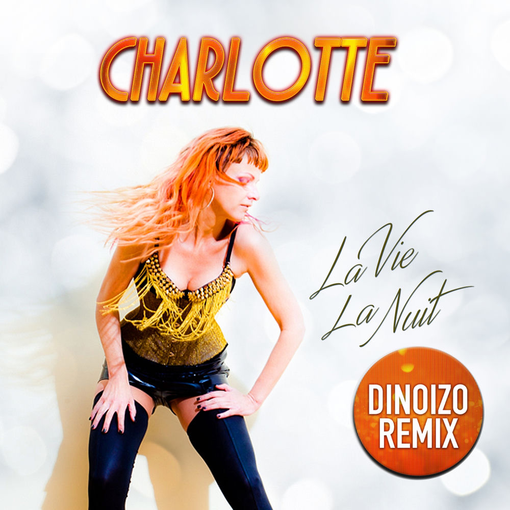 Album artwork for La vie la nuit (Dinoizo Radio Edit Remix) by Charlotte