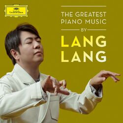 Cover of The Greatest Piano Music by Lang Lang