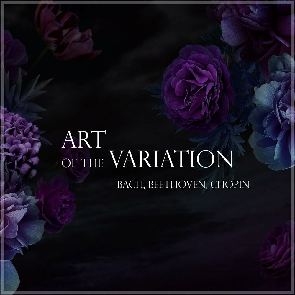 Picture of "Art of the Variation" - Bach, Beethoven, Chopin