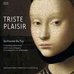 Cover of Triste plaisir (Guillaume Du Fay and Burgundian Music)