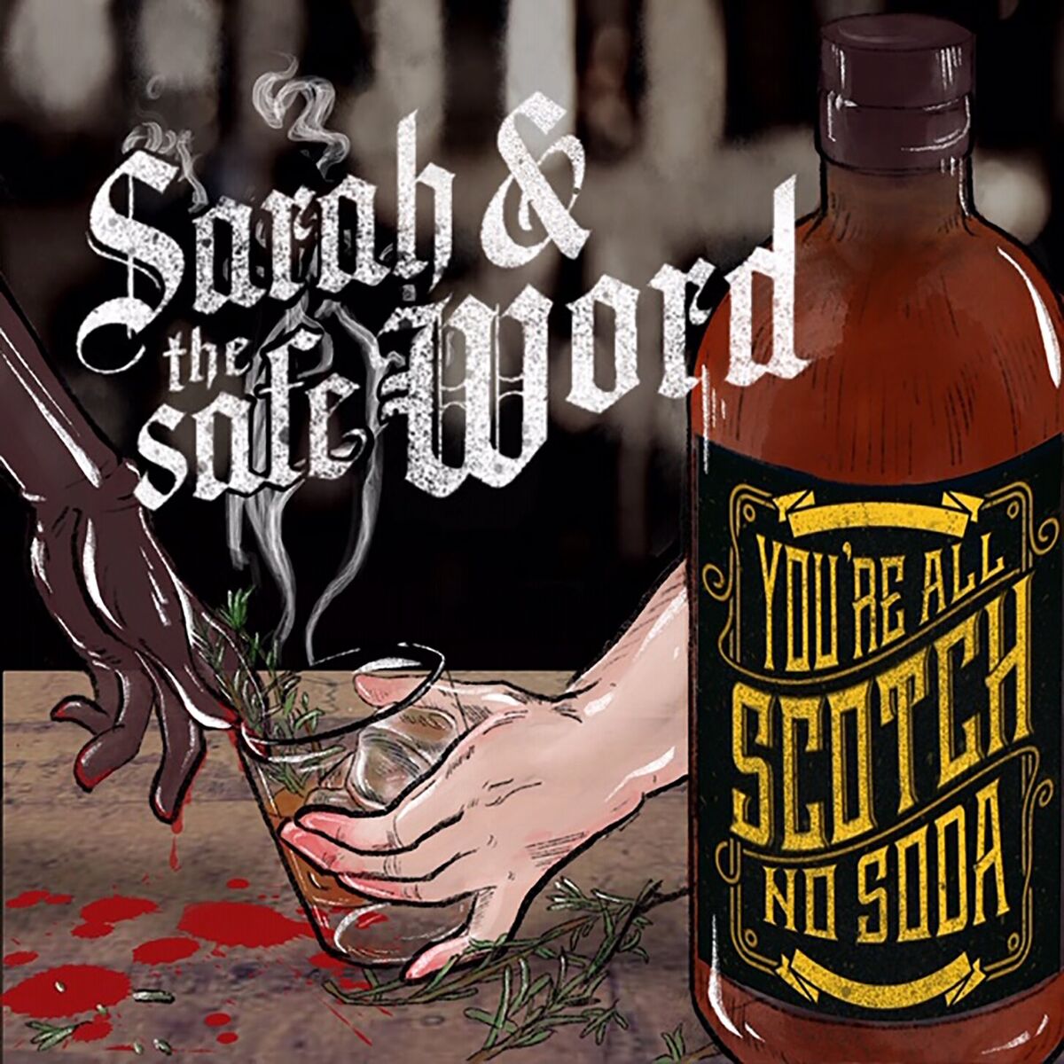 Album cover of You're All Scotch, No Soda