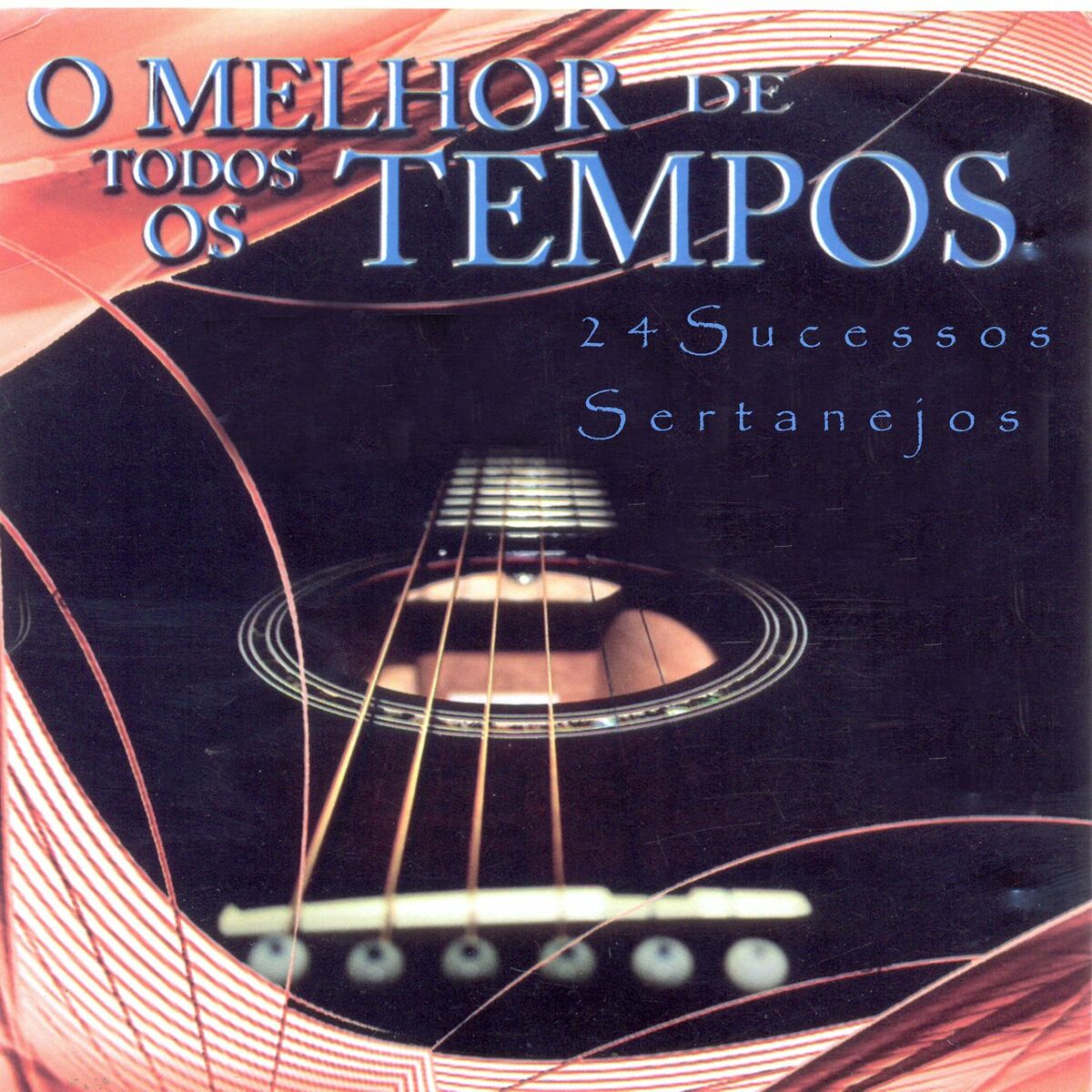 Album cover of O Melhor de Todos os Tempos: 24 Sucessos Sertanejos