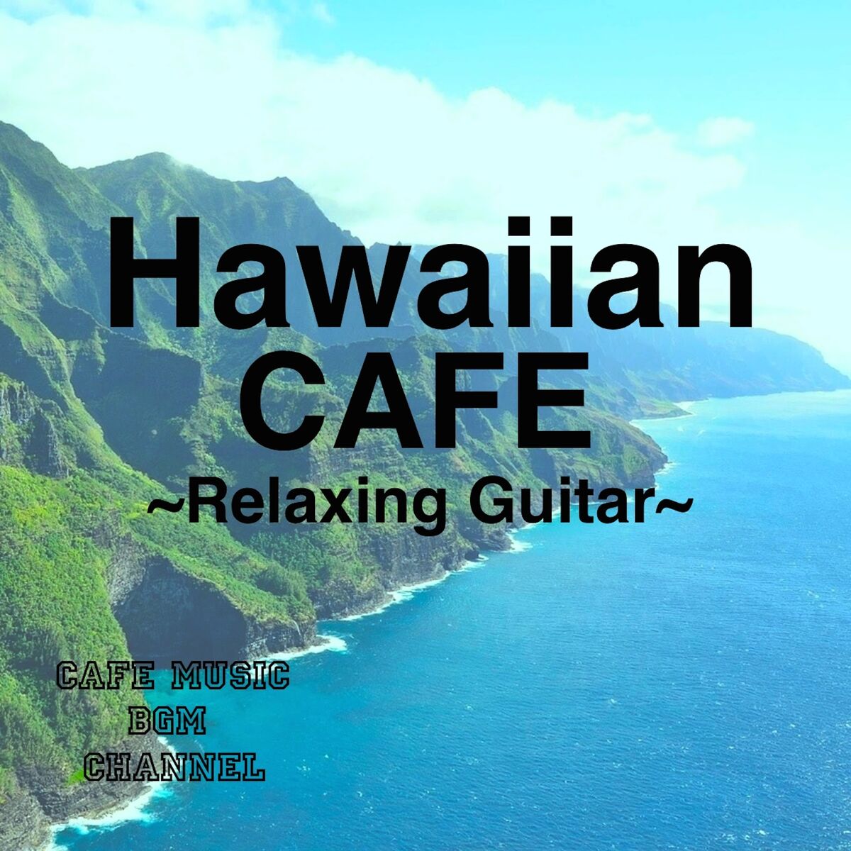 Album cover of Hawaiian CAFE ~Relaxing Guitar~