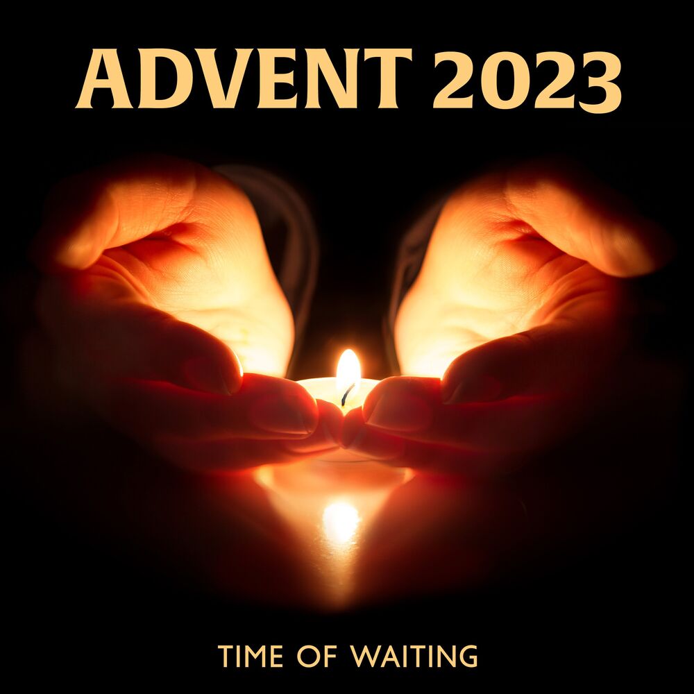 Picture of Advent 2023, Time of Waiting