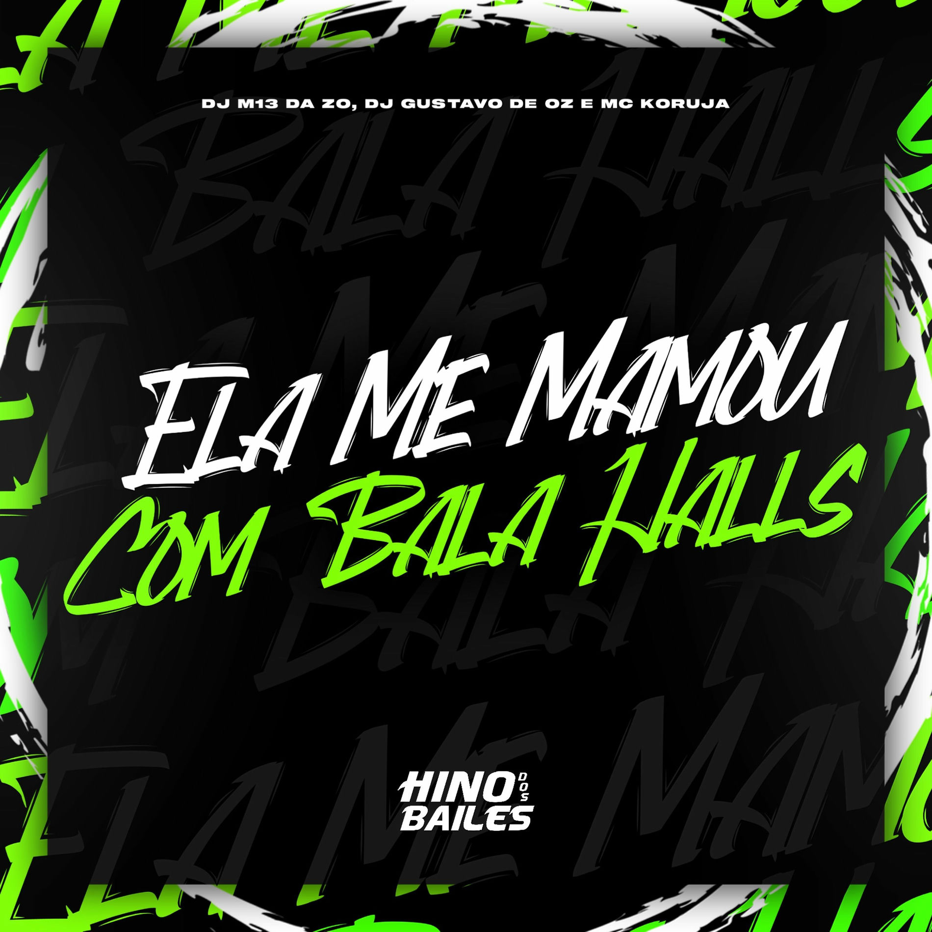 Album cover of Ela Me Mamou Com Bala Halls