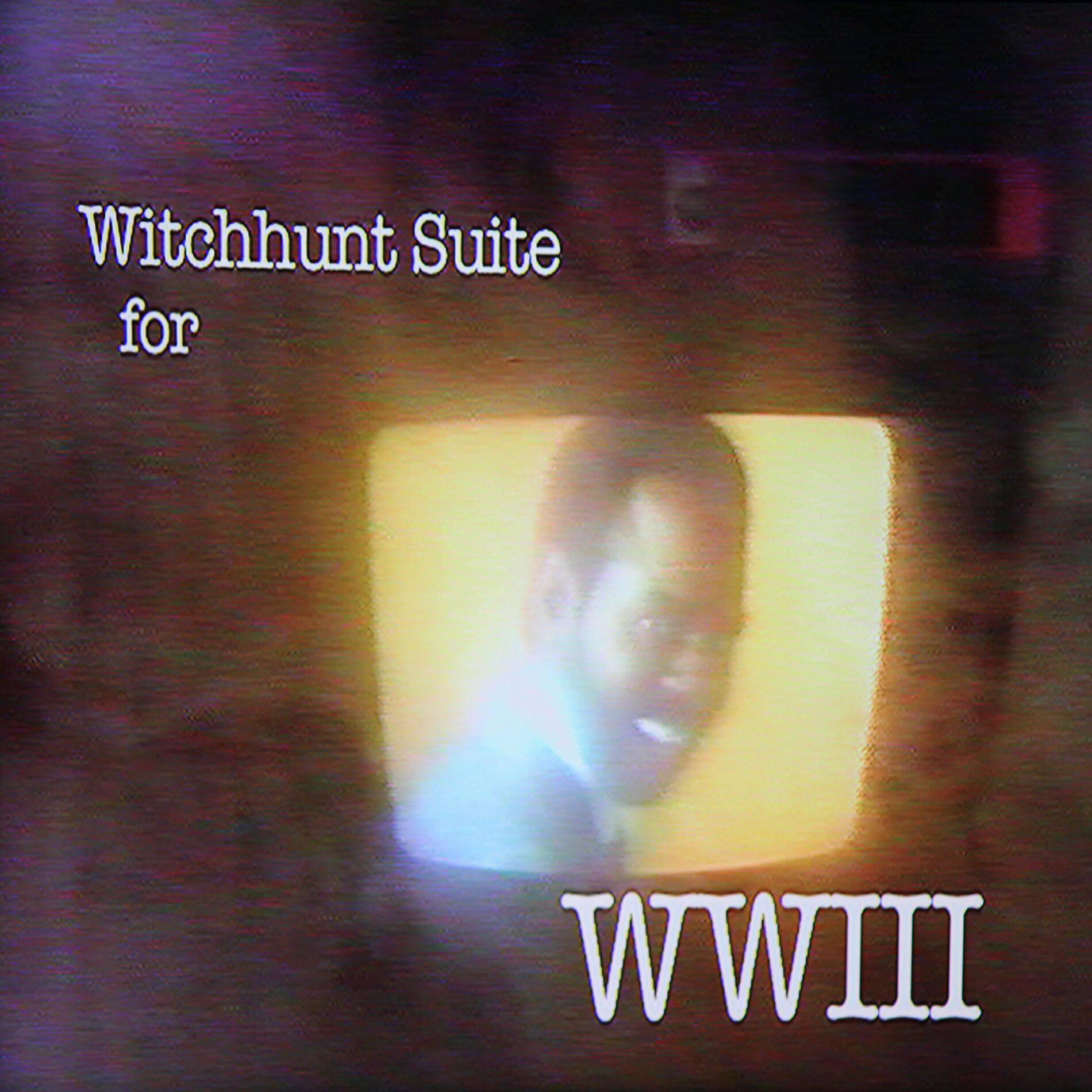Album cover of Witchhunt Suite for WWIII