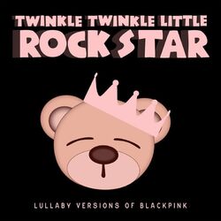 Cover of Lullaby Versions of BLACKPINK