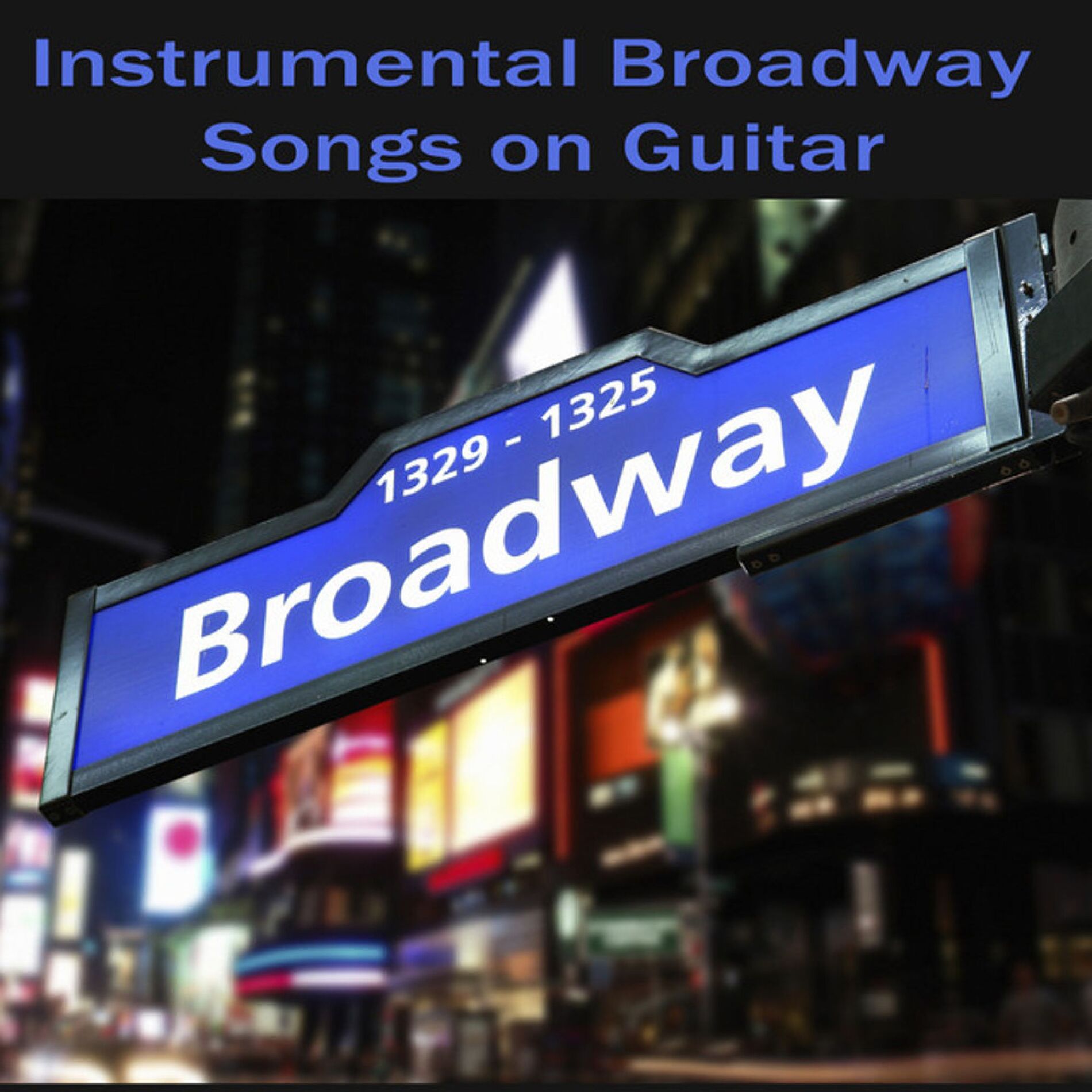 Album cover of Instrumental Broadway Songs on Guitar