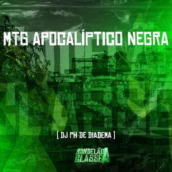 Dj Ph De Diadema - Mtg Apocalíptico Negra