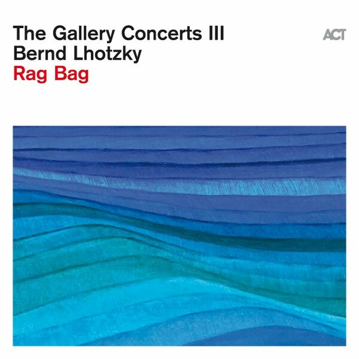 Album cover of The Gallery Concerts III (Rag Bag)