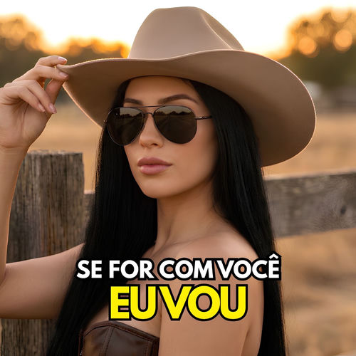 SE FOR COM VOCÊ EU VOU