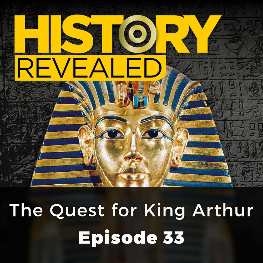 Picture of The Quest for King Arthur - History Revealed, Episode 33